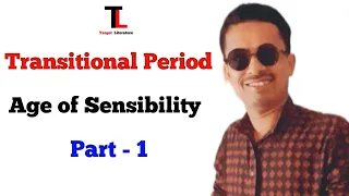 TRANSITIONAL PERIOD | AGE OF SENSIBILITY | Target Literature | PART - 1