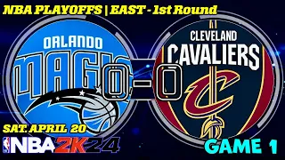 🔴NBA Playoffs | East - 1st Round | Game 1 | (5)Orlando Magic @ (4)Cleveland Cavaliers | NBA 2K24