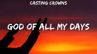 Casting Crowns - God of All My Days (Lyrics) Darlene Zschech, Casting Crowns, Jeremy Camp