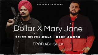 Dollar X Mary Jane  | Sidhu Moose Wala | Deep Jandu | ABHISHEK | HipHop/Trap Remix