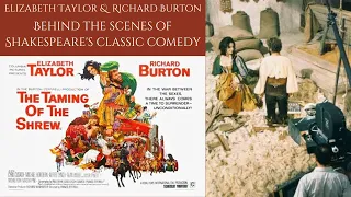 THE TAMING OF THE SHREW 1967 - Behind The Scenes Of Elizabeth Taylor & Richard Burton's Classic Film