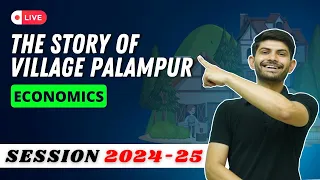 The Story of Village Palampur  | Live Poll Session MIQs and PYQs | Economics Class 9th 2024-25