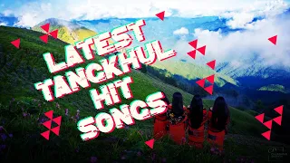 Latest Tangkhul Hit Songs | Top 10 Collection of 2022