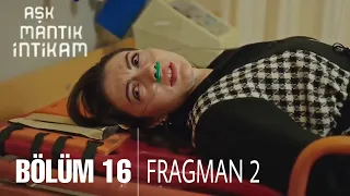 Aşk Mantık İntikam 16  Bölüm 2  Fragman 1