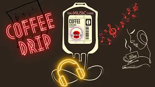 "COFFEE DRIP” (Imagine)/CHILL RELAXING VIBE - RIO MUSIC CAfe’(159)