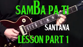 part 1 | how to play "Samba Pa Ti" on guitar by Carlos Santana | electric guitar lesson tutorial