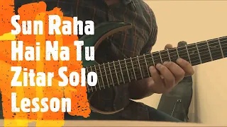 Sun Raha Hai Na Tu Guitar Solo Lesson Zitar part | Indian Slide Guitar Style Lesson