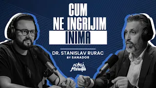 TU CUM STAI CU INIMA? SFATURI DE LA DR. STANISLAV RURAC | ACASĂ LA MĂRUȚĂ #89