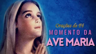 Momento da Ave Maria - ORAÇÃO DA NOITE - dia 18 de julho