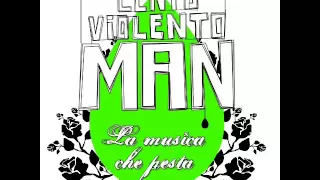 Lento Violento - Distorsione Dag ( Lento Violento Man La Musica Che Pesta )