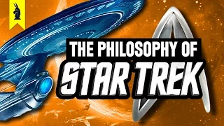 The Philosophy of Star Trek – Wisecrack Edition