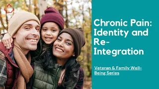 Veteran & Family Well Being Series : Identity and Re-Integration