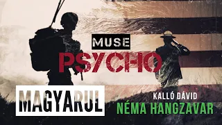 Néma Hangzavar - Psycho [MAGYARUL] [MUSE]