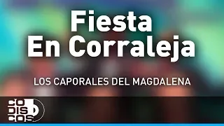 Fiesta En Corraleja, Los Caporales Del Magdalena - Audio