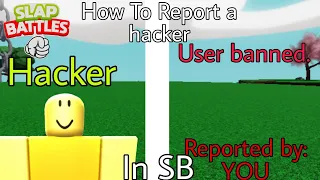 How to report a hacker on Slap Battles CORRECTLY step by step (UNOFFICIAL) | Roblox Slap Battles