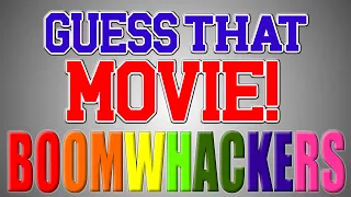 GUESS THAT MOVIE! Easy Mode | BOOMWHACKERS!