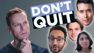 DON'T Quit.  Dr. Hilsden's advice for MED students and pre-meds