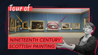 Tour of Nineteenth Century Scottish Painting at the Scottish National Gallery