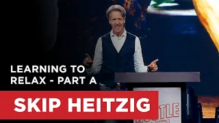 Learning to Relax - Part A | Skip Heitzig