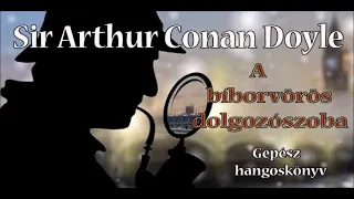 Arthur Conan Doyle - A bíborvörös dolgozószoba