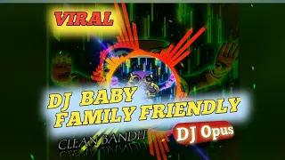 DJ - BABY FAMILY FRIENDLY (CLEAN BANDIT) | dj opus 🎶REMIX FULL BASS