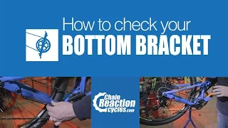 Bike Maintenance - How to check your bottom bracket