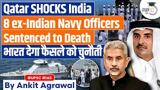 8 former Indian Navy personnel sentenced to death in Qatar: | UPSC GS2