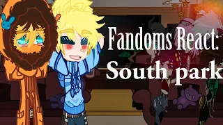 Fav fandoms react to each other | 4/5 | South park