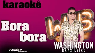 KARAOKÊ -  BORA BORA - RITMO WASHINGTON BRASILEIRO