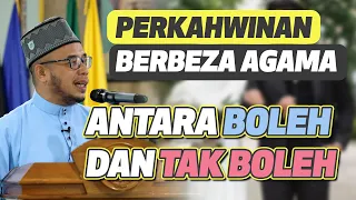 Prof Dr MAZA - Perkahwinan Berbeza Agama | Antara Boleh Dan Tak Boleh