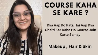 Your Mistakes While Joining Makeup / Hair / Skin Courses | MAGICAL SEHBA