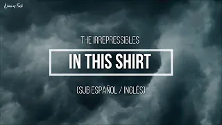 The Irrepressibles – In This Shirt (Sub Español / Inglés)