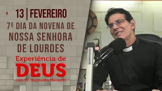 Experiência de Deus | 13/02/2023 | 7º Dia da Novena de Nossa Senhora de Lourdes