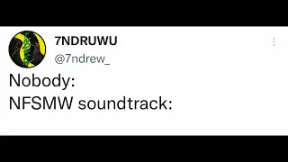 NFS:MW Soundtrack be like