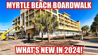 What's NEW on the Myrtle Beach Boardwalk & Ocean Boulevard in 2024!