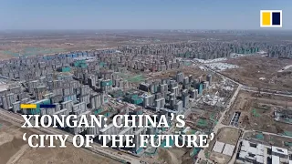 Construction in full swing to build China’s ‘city of the future’, Xiongan