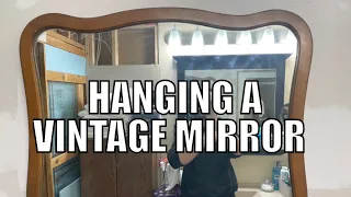 DIY - Hanging A Heavy Duty Antique / Vintage Mirror 🪞 So It Won’t Fall ( EZ Anchor & Stud )