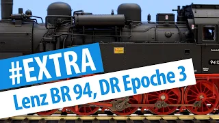 Spur 0 EXTRA: Neuzugang BR 94 von Lenz in der Version der DR Epoche 3