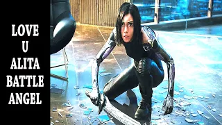 Alita Battle Angel | Love U