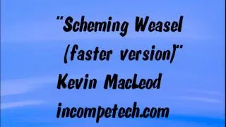 SCHEMING WEASEL (Faster) - Kevin MacLeod (Royalty-Free Music) 🎵