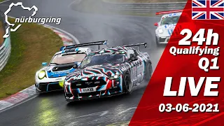 Nürburgring 24h Qualifying Q1 | 🇬🇧 ADAC TOTAL 24h RACE