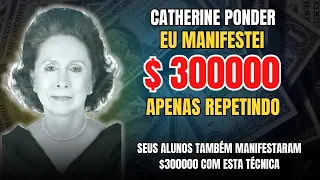 FAZENDO ISSO, O DINHEIRO ENTRA MUITO RAPIDAMENTE | Lei da atração | Catherine Ponder