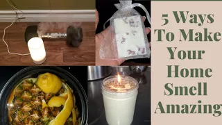 DIY: 5 Ways To Make Your Home Smell Amazing ( 100% All Natural Air Freshener)