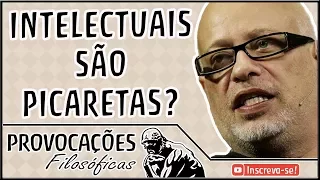 Intelectuais são picaretas?│Luiz Felipe Pondé