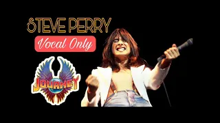 STEVE PERRY VOCAL RANGE JOURNEY DON'T STOP BELIEVIN VOCAL ONLY