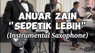 ANUAR ZAIN - Sedetik Lebih (Instrumental Saxophone) Cover by Monocort