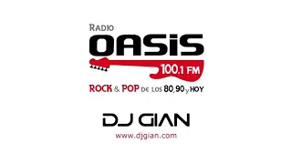 DJ GIAN - RADIO OASIS MIX 02 (Pop Rock Español - Ingles 80's)