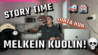 MELKEIN KUOLIN! STORY TIME