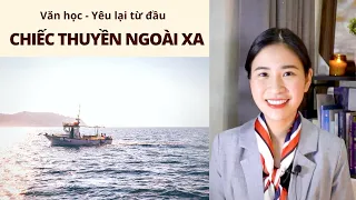 Ôn Văn không học vẹt - 15 phút yêu thêm "Chiếc thuyền ngoài xa" của nhà văn Nguyễn Minh Châu