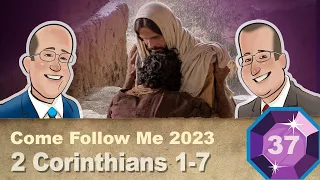 Scripture Gems S04E37-Come Follow Me: 2 Corinthians 1-7 (September 11-17, 2023)